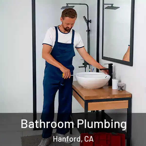  Bathroom Plumbing Hanford, CA