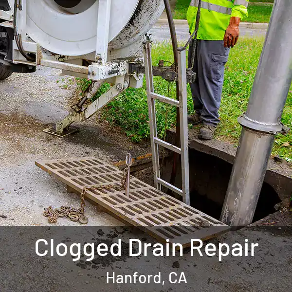  Clogged Drain Repair Hanford, CA