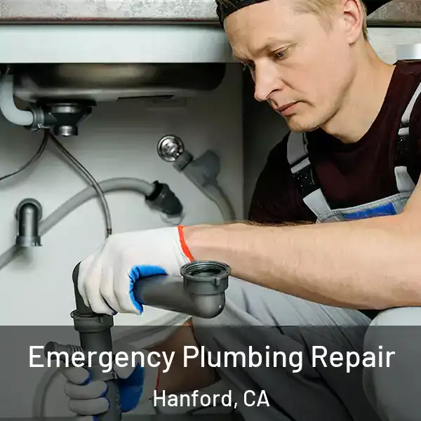  Emergency Plumbing Repair Hanford, CA