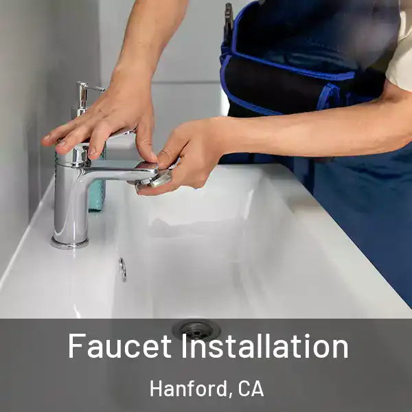  Faucet Installation Hanford, CA