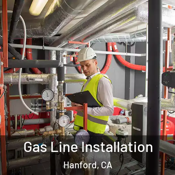  Gas Line Installation Hanford, CA