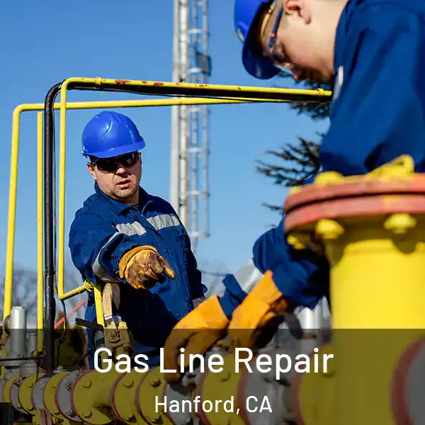  Gas Line Repair Hanford, CA