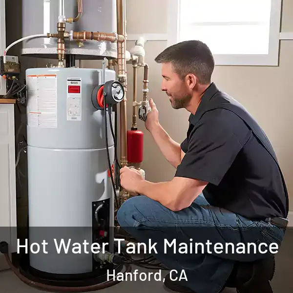  Hot Water Tank Maintenance Hanford, CA