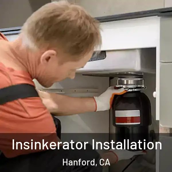  Insinkerator Installation Hanford, CA