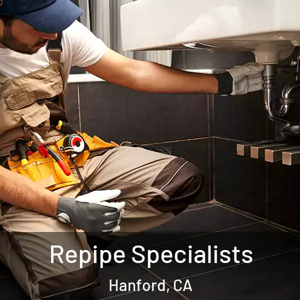  Repipe Specialists Hanford, CA