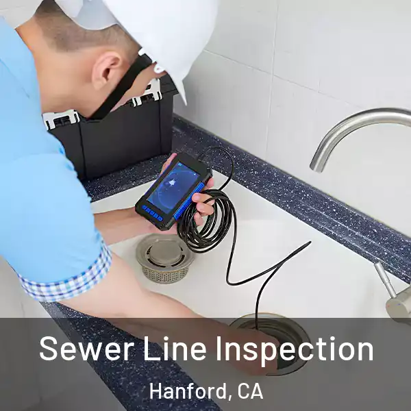  Sewer Line Inspection Hanford, CA