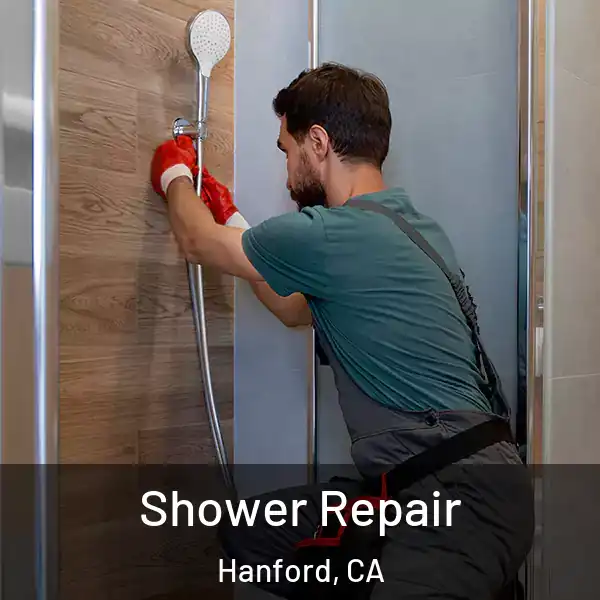  Shower Repair Hanford, CA