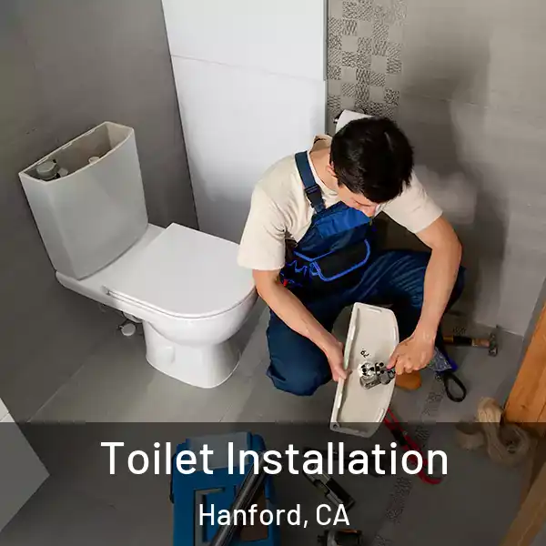  Toilet Installation Hanford, CA