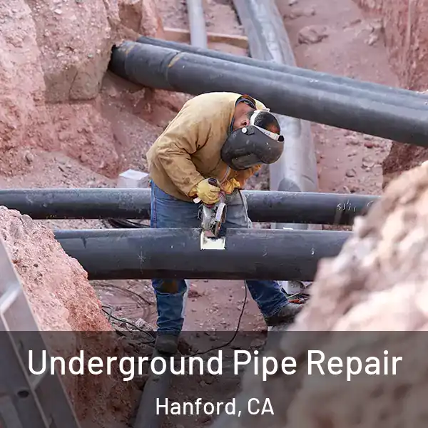  Underground Pipe Repair Hanford, CA